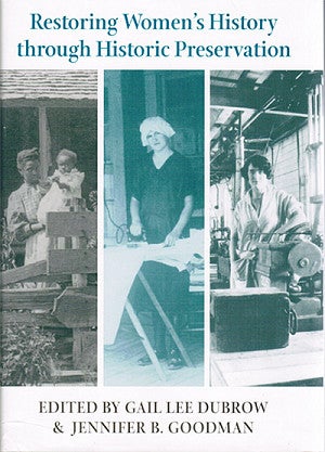 Restoring Women’s History Through Historic Preservation Restoring Women’s History Through Historic Preservation